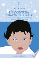 L'avventura indaco-cristallo. Bambini e adulti indaco e cristallo. I pionieri della nuova era