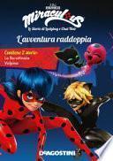 L'avventura raddoppia: La burattinaia-Volpina. Miraculous. Le storie di Ladybug e Chat Noir