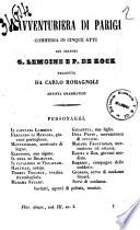 L'avventuriera di Parigi commedia in cinque atti dei signori G. Lemoine e P. de Kock