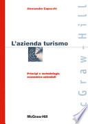 L'azienda turismo. Principi e metodologie economico-aziendali