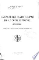 L'azione dello stato italiano per le opere pubbliche (1862-1924)