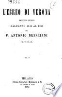 L'ebreo di Verona racconto storico dall'anno 1846 al 1849 del p. Antonio Bresciani