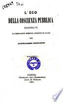 L'Eco della coscienza pubblica raccolta di osservzioni memorie aneddoti ed altro per Alessandro Conflenti