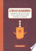 L'eco kakebo. Il quaderno dei conti di casa. Come risparmiare in modo ecologico e solidale