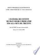L'Economia dei conventi dei frati minori e predicatori fino alla metà del Trecento
