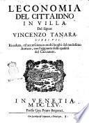 L'economia del cittaidno \|! in villa. Del signor Vincenzo Tanara. Libri 7