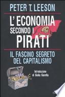L'economia secondo i pirati. Il fascino segreto del capitalismo