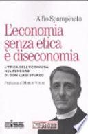 L'economia senza etica è diseconomia