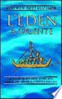 L'Eden a Oriente