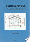 L'edificio passivo. Standard, requisiti, esempi