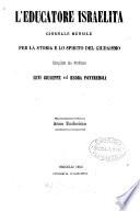L'Educatore israelita [afterw.] Il Vessillo israelitico, compilato dai professori Levi, G. ed E. Pontremoli. An. 1-37