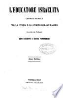 L'Educatore israelita [afterw.] Il Vessillo israelitico, compilato dai professori Levi, G. ed E. Pontremoli. An. 1-37