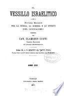 L'Educatore israelita [afterw.] Il Vessillo israelitico, compilato dai professori Levi, G. ed E. Pontremoli. An. 1-37