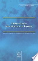 L'educazione alla bioetica in Europa