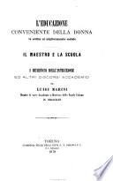 L'educazione conveniente della donna in ordine al miglioramento sociale per Luigi Marini, membro di varie Accademie e direttore delle scuole urbane in Bracciano