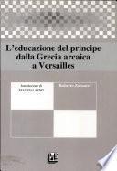 L'educazione del principe dalla Grecia arcaica a Versailles