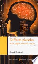 L'effetto placebo. Breve viaggio tra mente e corpo