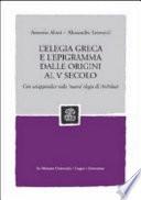 L'elegia greca e l'epigramma dalle origini al V secolo