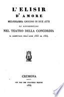 L'elisir d'amore. Melodramma giocoso in 2 atti (etc.) (La musica e di Gaetano Donizetti)