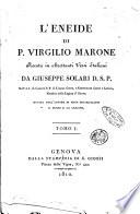 L'Eneide di P. Virgilio Marone recata in altrettanti versi italiani da Giuseppe Solari D.S.P. ... munita dall'autore di note giustificanti il senso e la lezione. Tomo 1. \-2.!