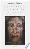 L'enigma del volto di Gesù