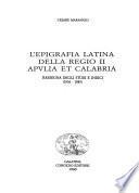 L'epigrafia latina della Regio II Apulia et Calabria