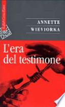 L'era del testimone