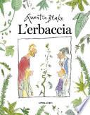 L'erbaccia. Ediz. a colori