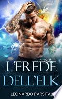 L'erede dell'Elk L'Inizio