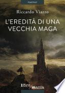 L'eredità di una vecchia maga