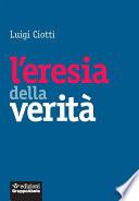 L'eresia della verità