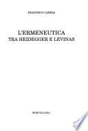 L'ermeneutica tra Heidegger e Lévinas