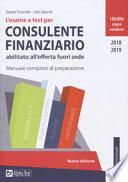 L'esame a test per consulente finanziario abilitato all'offerta fuori sede. Manuale completo di preparazione