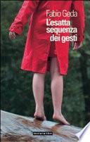 L'esatta sequenza dei gesti