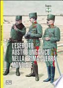 L'esercito austro-ungarico nella prima guerra mondiale