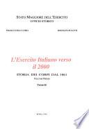 L'Esercito italiano verso il 2000: Storia dei corpi dal 1861