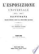 L'esposizione universale del 1867 illustrata pubblicazione internazionale autorizzata dalla commissione imperiale dell'esposizione