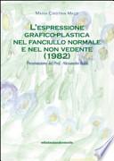L'espressione grafico-plastica nel fanciullo normale e nel non vedente