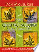 L'essenza dei quattro accordi. Un libro di saggezza tolteca. Nuova ediz.