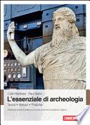 L'essenziale di archeologia. Teoria, metodi, pratiche