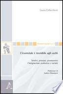 L'essenziale è invisibile agli occhi. Sentire, pensare, promuovere l'integrazione scolastica e sociale