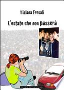 L'estate che non passerà