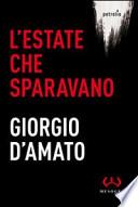 L'estate che sparavano