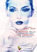 L'estetica della comunicazione tra conoscenza e bellezza