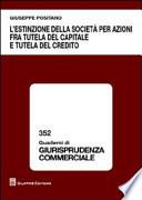 L'estinzione della società per azioni fra tutela del capitale e tutela del credito