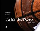 L'età dell'oro. 1936-2020