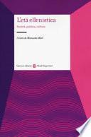 L'età ellenistica. Società, politica, cultura