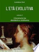 L'età evolutiva. Volume 5. L'inconscio tra desiderio e sinthomo
