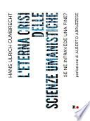 L'eterna crisi delle scienze umanistiche