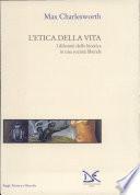 L'etica della vita. I dilemmi della bioetica in una società liberale